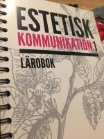 Estetisk kommunikation 1 - L&auml;robok