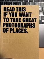 Read this if you want to take great photographs of places