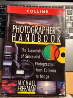 Photographer`s handbook The essentials of successful Photography from cameras to image