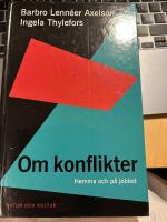 Om konflikter : Hemma och p&aring; jobbet
