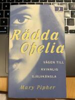R&auml;dda Ofelia : v&auml;gen till kvinnlig sj&auml;lvk&auml;nsla