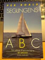 Seglingens ABC - Fr&aring;n nyb&ouml;rjar- till spinnakersegling