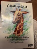 Giraffspr&aring;ket : K&auml;nslans kommunikation - en v&auml;g till kontakt och f&ouml;r&auml;ndring