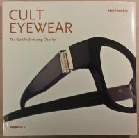 Cult Eyewear: The World's Enduring Classics