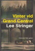 Vinter vid Grand Central: ber&auml;ttelser fr&aring;n gatan