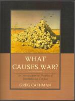 What Causes War?: An Introduction to Theories of International Conflict