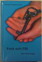 Frisk och fri fr&aring;n &auml;tst&ouml;rningar