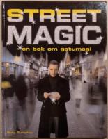 Street magic: en bok om gatumagi