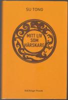 Mitt liv som h&auml;rskare