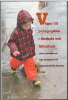 V&auml;gar till pedagogiken i f&ouml;rskola och fritidshem