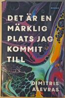 Det &auml;r en m&auml;rklig plats jag kommit till