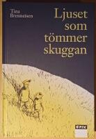 Ljuset som t&ouml;mmer skuggan
