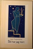 S&aring; har jag h&ouml;rt: Iti may&acirc; šrutam