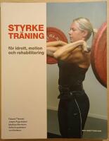 Styrketr&auml;ning: f&ouml;r idrott, motion och rehabilitering