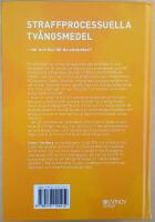 Straffprocessuella tv&aring;ngsmedel: n&auml;r och hur f&aring;r de anv&auml;ndas?