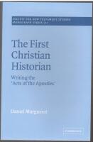 The First Christian Historian: Writing the "Acts of the Apostles"