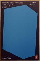 Mathematics of the Gods and the Algorithms of Men - A Cultural History