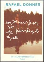 M&auml;nniskan &auml;r ett k&auml;nsligt djur: en sj&auml;lvbiografisk ess&auml;