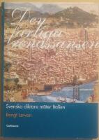 Den farliga ren&auml;ssansen: svenska diktare m&ouml;ter Italien
