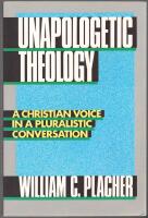 Unapologetic Theology: A Christian Voice in a Pluralistic Conversation