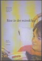 B&auml;st &auml;r det m&auml;nskliga: samtal kring sk&ouml;nlitteratur med barn och ungdomar