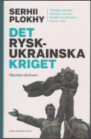 Det rysk-ukrainska kriget: historiens &aring;terkomst