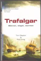 Trafalgar: m&auml;nnen, slaget, stormen