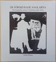 De f&ouml;rsilvrade naglarna: om fotografiens ut&ouml;vare i Eskilstuna under 160 &aring;r