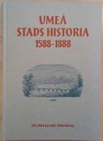 Umeå stads historia 1588-1888 (facsimileutgåva)