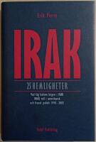 Irak: 25 hemligheter: vad l&aring;g bakom kriget i Irak: Iraks roll i amerikansk och fransk politik 1970-2005