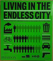 Living in the Endless City: The Urban Age Project by the London School of Economics and Deutsche Bank's Alfred Herrhausen Society