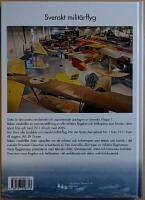 Svenskt milit&auml;rflyg: stridsflygplan, helikoptrar, robotar, flygmotorer: svenska milit&auml;ra flygplan och helikoptrar 1911-2005