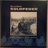 Guldfeber: ber&auml;ttelsen om Guldriket och dess m&auml;nniskor