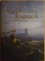 V&auml;rlden efter Ragnar&ouml;k: ess&auml;er om litteratur och kulturhistoria