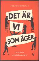 Det &auml;r vi som &auml;ger: en bok om sociala kooperativ