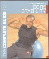 The Complete Guide to Core Stability
