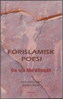 F&ouml;rislamisk poesi: de sju Mu'allaqat