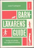 Barnl&auml;karens guide: farligt och ofarligt fr&aring;n nyf&ouml;dd till ton&aring;ring
