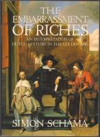 Embarrassment of Riches: An Interpretation of Dutch Culture in the Golden Age