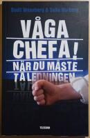 V&aring;ga chefa!: n&auml;r du m&aring;ste ta ledningen