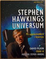 Stephen Hawkings universum: p&aring; uppt&auml;cktsf&auml;rd i kosmos: Big bang, svarta h&aring;l, vita dv&auml;rgstj&auml;rnor, livet, universum och allt annat, f&ouml;rklarat p&aring; ett spr&aring;k som vi alla kan f&ouml;rst&aring;