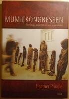 Mumiekongressen: vetenskap, besatthet och evig d&ouml;d