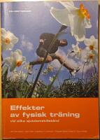 Effekter av fysisk tr&auml;ning vid olika sjukdomstillst&aring;nd