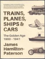 Trains, Planes, Ships and Cars: The Golden Age 1900-1941