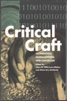 Critical Craft: Technology, Globalization, and Capitalism