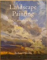 Landscape Painting: The Complete Guide