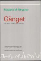 G&auml;nget: en studie av 1313 g&auml;ng i Chicago