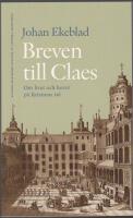 Breven till Claes: om livet och hovet p&aring; Kristinas tid