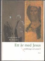 Ett &aring;r med Jesus: predikningar och samtal 2