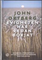 Evigheten har redan b&ouml;rjat: en radikal &aring;teruppt&auml;ckt av vad Jesus faktiskt menade med fr&auml;lsning